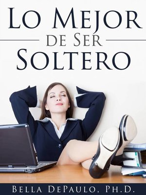 cover image of Lo Mejor De Ser Soltero